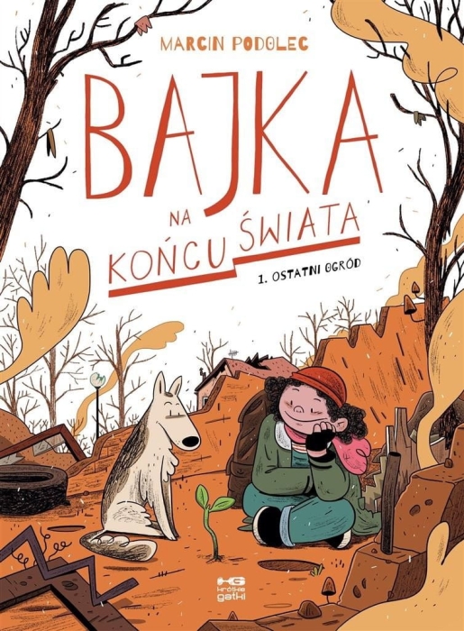 Bajka na końcu świata cz.1 Ostatni ogród