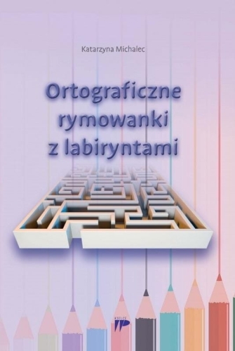 Ortograficzne rymowanki z labiryntami