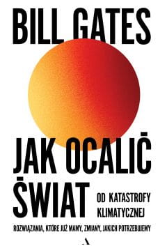 Jak ocalić świat od katastrofy klimatycznej. 