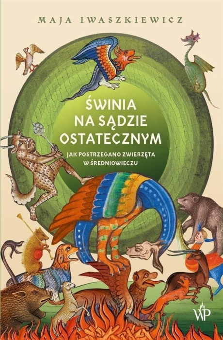 Świnia na sądzie ostatecznym. Jak postrzegano zwie