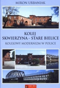 Kolej Skwierzyna - Stare Bielice