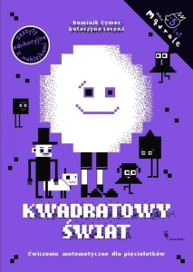 Pikselowy świat. Ćw. matematyczne dla 5-latków