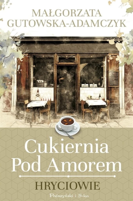 Cukiernia pod Amorem. Hryciowie