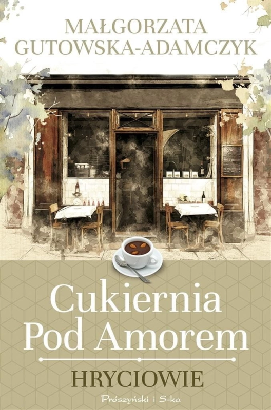 Cukiernia pod Amorem. Hryciowie
