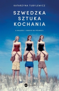 Szwedzka sztuka kochania. O miłości i seksie...