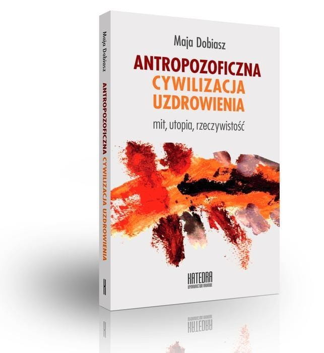 Antropozoficzna cywilizacja uzdrowienia