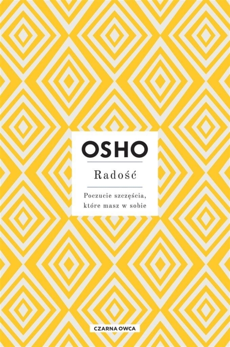 Radość. Poczucie szczęścia, które masz w sobie