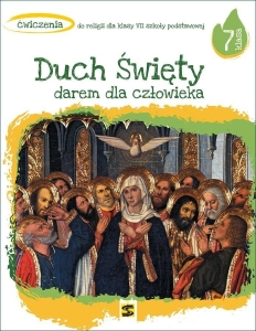 Katechizm SP 7 Duch Święty darem dla człowieka ćw.